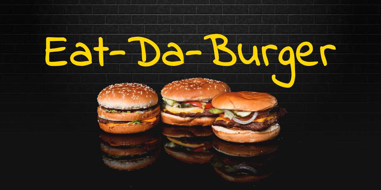 Eat-Da-Burger!